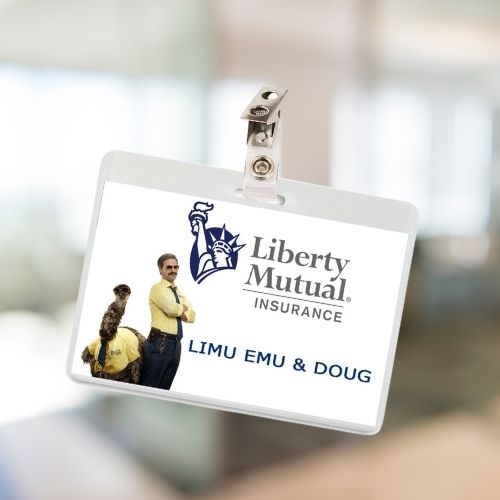 Insurance Limu Emu & Doug from Liberty Mutual ID Badge